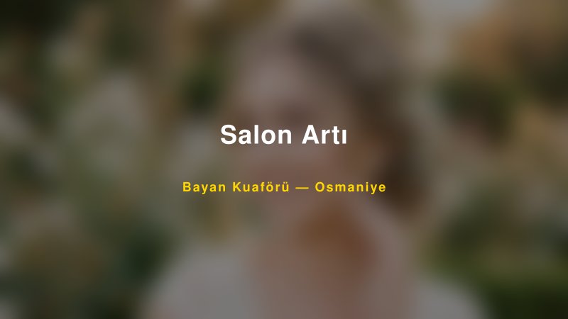 Salon Artı — Osmaniye Kır Düğünü Mekanı Rehberi